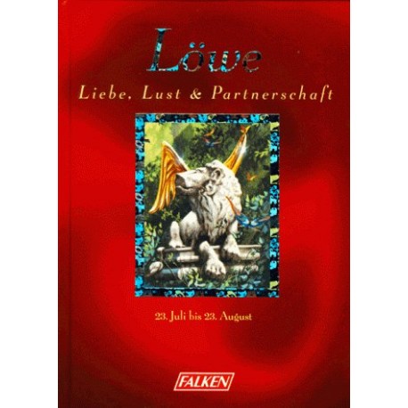 Löwe. Liebe, Lust und Partnerschaft. Von Christina van Straaten (1998)