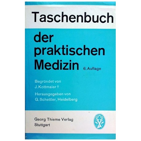 Taschenbuch der praktischen Medizin. Von Gotthard Schettler (1964).