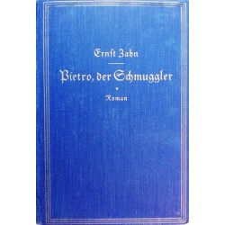Pietro der Schmuggler. Von Ernst Zahn (1930).