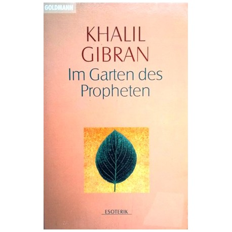 Im Garten des Propheten. Von Khalil Gibran (1998).