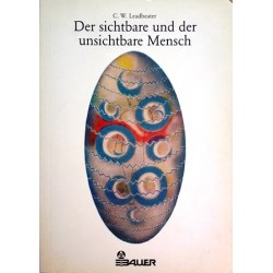 Der sichtbare und der unsichtbare Mensch. Von C. W. Leadbeater (1999).