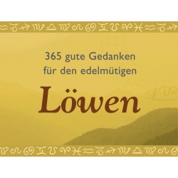 365 gute Gedanken für den edelmütigen Löwen. Von Gerald Drews (2006).