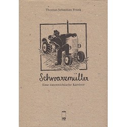 Schwarzmüller. Eine österreichische Karriere. Von Thomas Sebastian Frank (1992).