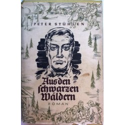 Aus den schwarzen Wäldern. Von Peter Stühlen (1936).