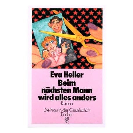 Beim nächsten Mann wird alles anders. Von Eva Heller (1990).