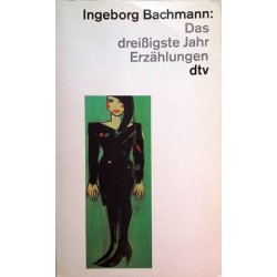 Das dreißigste Jahr. Von Ingeborg Bachmann (1995).