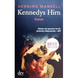 Kennedys Hirn. Von Henning Mankell (2008).