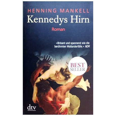 Kennedys Hirn. Von Henning Mankell (2008).