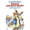 Einmal und doch wieder. Von Erna Bombeck (1993).