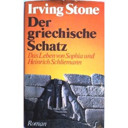 Der griechische Schatz. Von Irving Stone (1976).