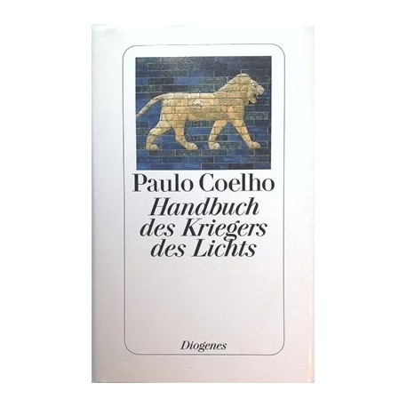 Handbuch des Kriegers des Lichts. Von Paulo Coelho (2001).