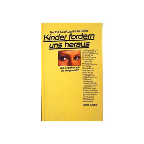 Kinder fordern uns heraus. Von Rudolf Dreikurs (1983).