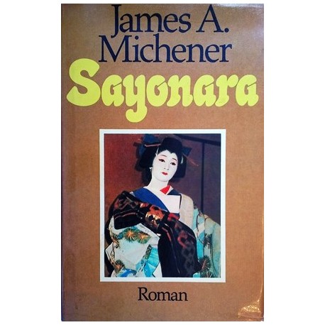 Sayonara. Von James A. Michener (1963).