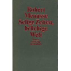 Selige Zeiten, brüchige Welt. Von Robert Menasse (2002).