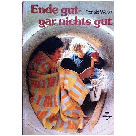 Ende gut, gar nichts gut. Von Renate Welsh (1981).