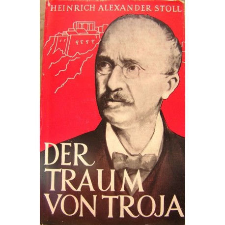 Der Traum von Troja. Von Heinrich Alexander Stoll (1965).
