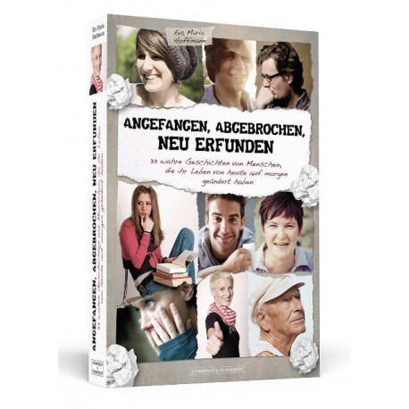 Angefangen, abgebrochen, neu erfunden. Von Eva Maria Hoffmann (2013).