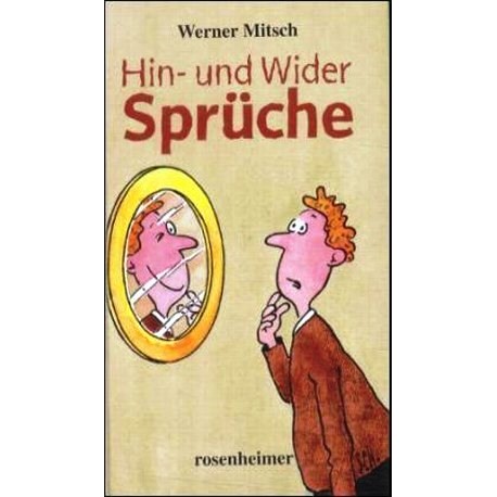 Hin- und Wider Sprüche. Von Werner Mitsch (2005).
