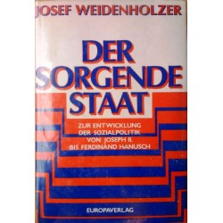Der sorgende Staat. Von Josef Weidenholzer (1985).