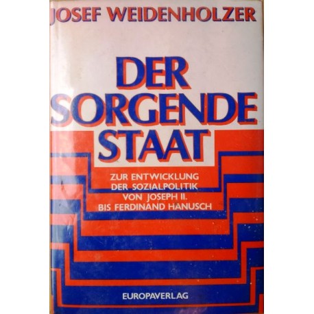 Der sorgende Staat. Von Josef Weidenholzer (1985).