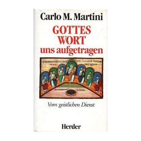 Gottes Wort uns aufgetragen. Von Carlo M. Martini (1989).