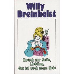 Rutsch zur Seite, Liebling, das ist auch mein Bett. Von Willy Breinholst (1992).