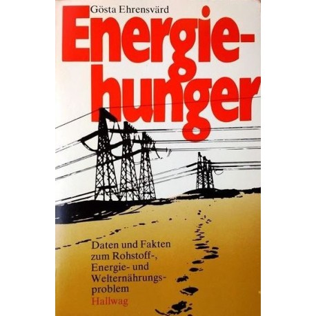 Energiehunger. Von Gösta Ehrensvärd (1974).