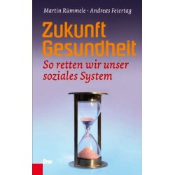 Zukunft Gesundheit. Von Martin Rümmele (2009). Handsigniert!