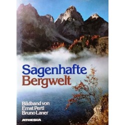 Sagenhafte Bergwelt. Von Ernst Pertl (1977).