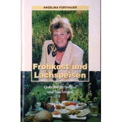 Frohkost und Lachspeisen. Von Angelika Fürthauer (1998). Handsigniert!