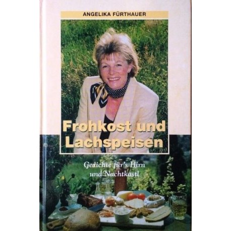 Frohkost und Lachspeisen. Von Angelika Fürthauer (1998). Handsigniert!