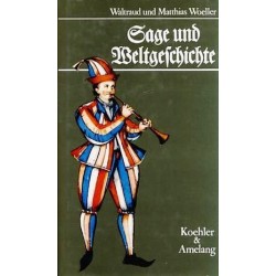 Sage und Weltgeschichte. Von Waltraud Woeller (1991).