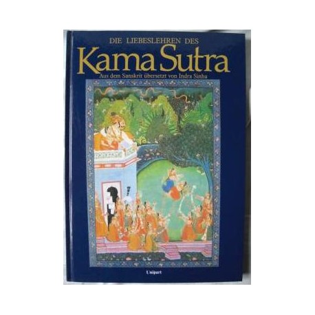 Die Liebeslehren des Kama Sutra. Von Indra Sinha (1998).