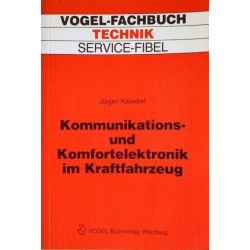 Kommunikations- und Komfortelektronik im Kraftfahrzeug. Von Jürgen Kasedorf (1988).