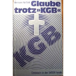 Glaube trotz KGB. Von Hermann Hartfeld (1978).