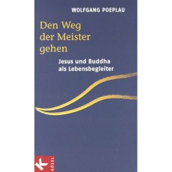 Den Weg der Meister gehen. Von Wolfgang Poeplau (2006).