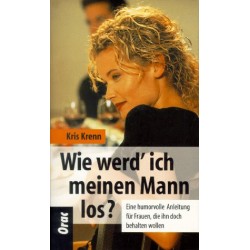 Wie werde ich meinen Mann los. Von Kris Krenn (1998).