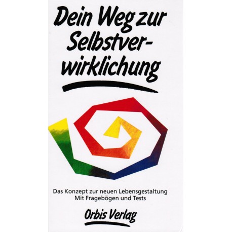 Dein Weg zur Selbstverwirklichung. Von Regina Hirth (1994).