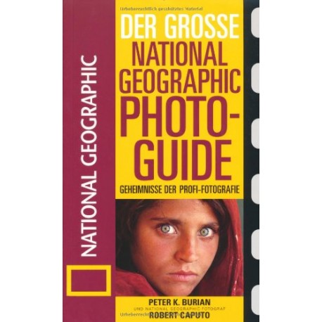 Der Große National Geographic Photo Guide. Von Peter K. Burian (2001).
