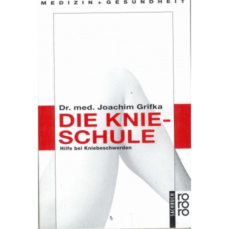 Die Knie-Schule. Von Joachim Grifka (1994).