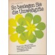 So besiegen Sie die Umweltgifte. Von Uwe Karsten (1985).