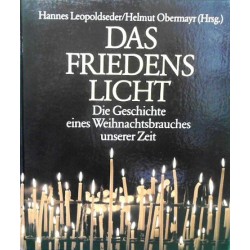 Das Friedenslicht. Von Hannes Leopoldseder (1990).