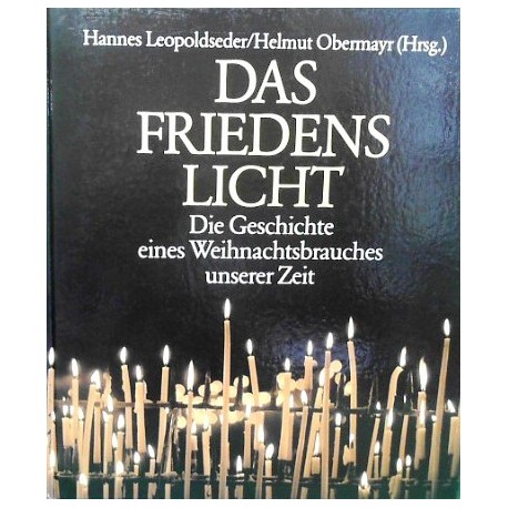 Das Friedenslicht. Von Hannes Leopoldseder (1990).