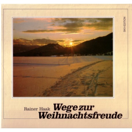 Wege zur Weihnachtsfreude. Von Rainer Haak (1987).