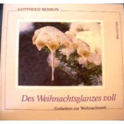 Des Weihnachtsglanzes voll. Von Gottfried Berron (1990).