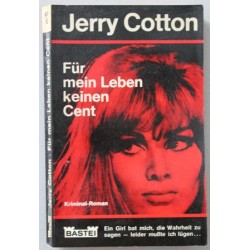 Für mein Leben keinen Cent. Von Jerry Cotton (1967).