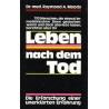Leben nach dem Tod. Von Raymond Moody (1977).