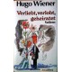 Verliebt, verlobt, geheiratet. Von Hugo Wiener (1987).