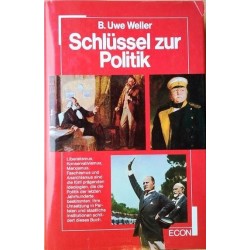 Schlüssel zur Politik. Von B. Uwe Weller (1978).