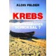 Krebs. Unentrinnbares Schicksal? Von Alois Felder (1988).